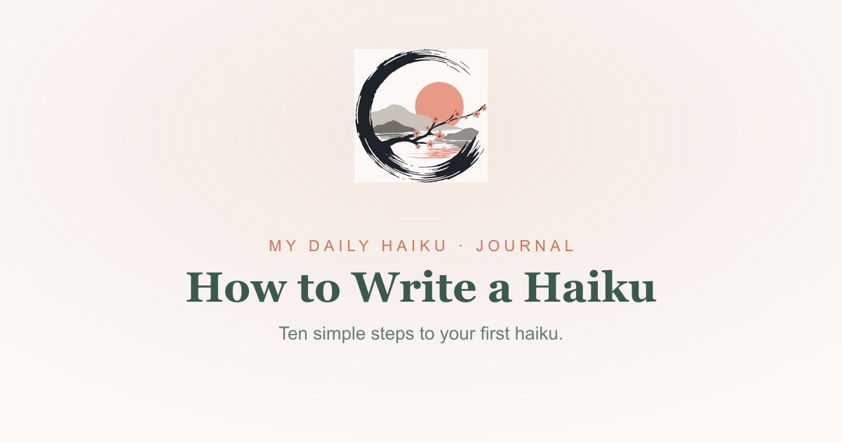 How to Write a Haiku: Ten Simple Steps
