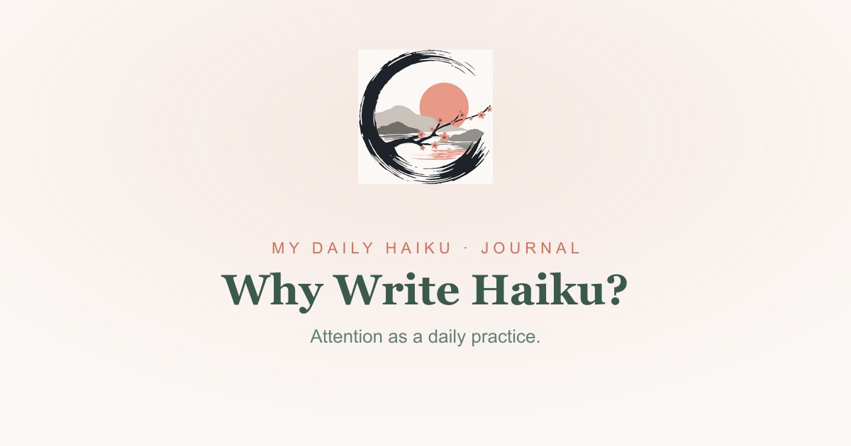 Why Write Haiku? Attention as a Daily Practice